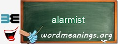 WordMeaning blackboard for alarmist